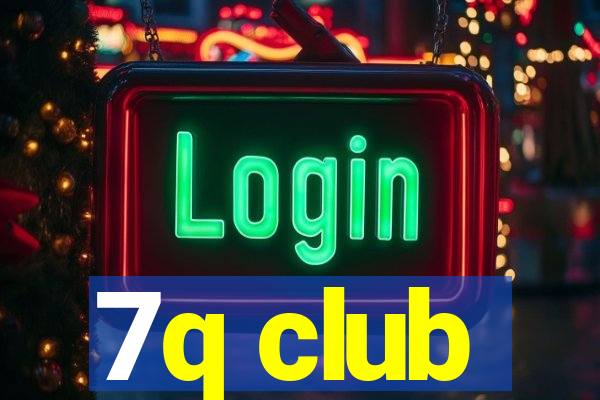 7q club